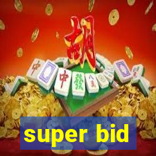 super bid